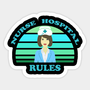 Nurse Hospital Rules Sticker